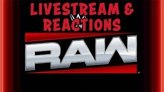 MONDAY NIGHT RAW (LIVESTREAM AND REACTIONS)