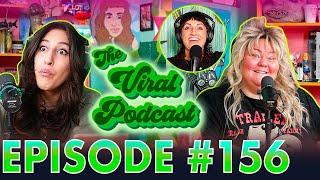 The Viral Podcast Ep. 156