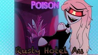 Poison Rusty Hotel Au (Hazbin Hotel Au swap)