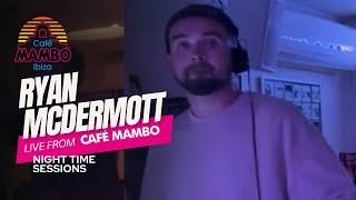 Ryan McDermott Live at Café Mambo Ibiza Night time Sessions