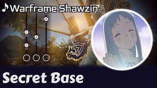 [Warframe Shawzin] AnoHana - Secret Base (Requested)