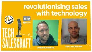 Revolutionising Sales with Technology | Tech Salescraft with Boaz Albaranes