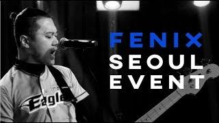 FENIX | Seoul Event