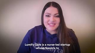 The Lumify Care Story: The Impact of a Nurse Hackathon - Full Version