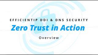 EfficientIP Zero Trust in Action Overview Video