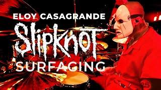 ELOY CASAGRANDE | SLIPKNOT - SURFACING (LIVE)