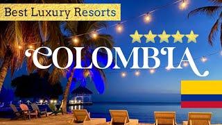 Best Luxury 5 Star Hotels & Resorts in Colombia! [2023]