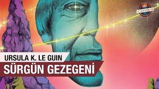 Ursula K. Le Guin | Sürgün Gezegeni | Bilimkurgu Kitap Tavsiyesi