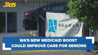 Washington's new Medicaid boost could improve care for seniors living in nursing homes