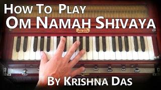 Learn Kirtan - Om Namah Shivaya by Krishna Das on Harmonium