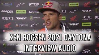 Ken Roczen 2021 Daytona Interview Audio "Webb is scared of me"