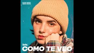 Darho - "COMO TE VEO" OFFICIAL VERSION