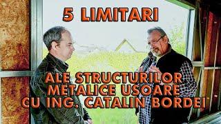 5 LIMITĂRI ALE STRUCTURILOR METALICE UȘOARE