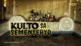 MASTER GALA : KULTO SA SIMENTERYO