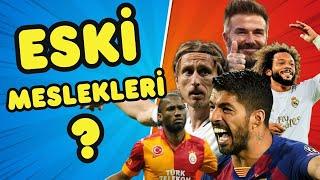 Dünya futboluna damga vurmuş futbolcuların eski meslekleri