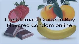 The Ultimate Guide to Buy Flavored Condom Online