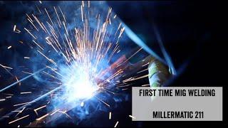 My First Time Welding! Mig Welding With The Millermatic 211