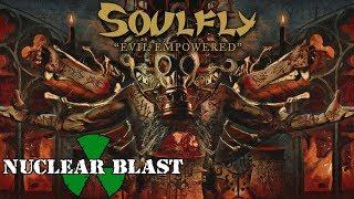 SOULFLY - Evil Empowered (OFFICIAL TRACK)