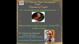 Prof. Veena Noble Dass Endowment Lecture-7: Nalanda Model of Higher Education: 21st Century Context