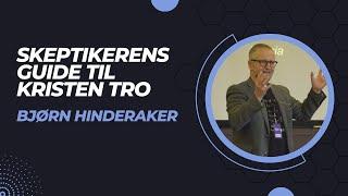 Bjørn Hinderaker: Skeptikerens guide til kristen tro