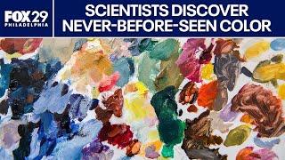 Scientists discover never before seen color