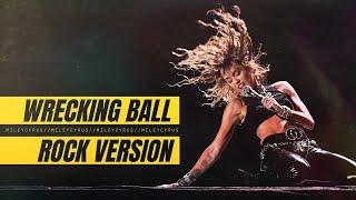 Miley Cyrus // Wrecking Ball // Rock Version