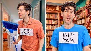 Normal Mom vs INFP Mom