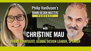 Interview with Christine Mau, Brand Design Masters Podcast with Philip VanDusen