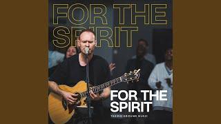 For The Spirit (Live)