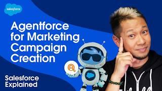 How to Use Agentforce to Create Marketing Email Campaigns | Salesforce Explained