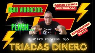 LAS TRIPLETAS DEL DINERO PARA CADA SIGNO  ZODIACAL Y NUMERO FLASH O EXPRESS PARA CERRAR AGOSTO 2024