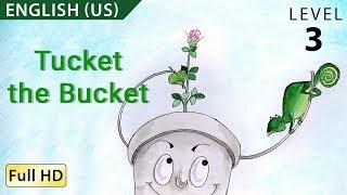 Tucket the Bucket: Learn English (US) with subtitles - Story for Children "BookBox.com"