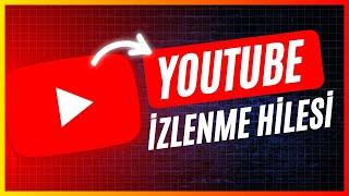 YOUTUBE İZLENME ARTTIRMA HİLESİ  (Youtube İzlenme Hilesi)