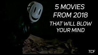 5 MOVIES OF 2018 THAT WILL BLOW YOUR MIND | THE CINEFUSE