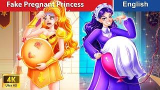 Fake Pregnant Princess  Princess Story Fairy Tales in English @WOAFairyTalesEnglish