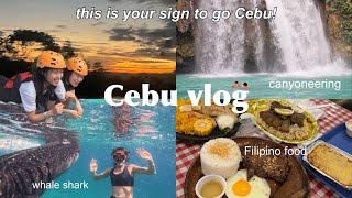 Why you need to go CEBU vlog 2024 | 4D3N itinerary | whale shark, canyoneering, Filipino food ️