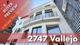 Buyer Preview: 2747 Vallejo Street, San Francisco, Pacific Heights, Luxe Home by Sutro - 4K