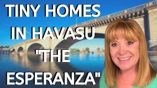 The Micro Home!  The Tiny Home!   The Esperanza!  #LakeHavasu