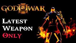 God of War 3 | Latest Weapon Only - Part 2