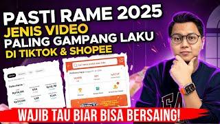 JENIS VIDEO YANG BAKAL LARIS BANGET TAHUN 2025 DI TIKTOK AFFILIATE & SHOPEE, GAJIAN 2 JUTA PER HARI?