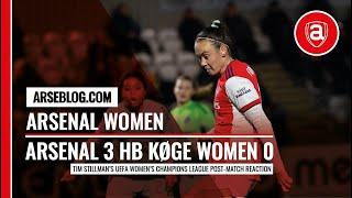 Arsenal 3 HB Køge 0 | UEFA Women's Champions League post-match reaction with Tim Stillman