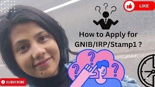 How to Register or Apply for GNIB/IRP/Stamp1 in Ireland for First Time ???