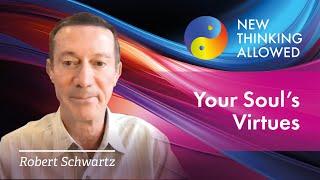 Your Soul’s Virtues with Robert Schwartz