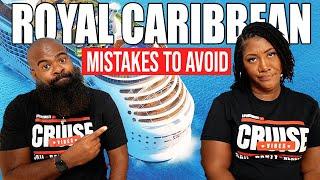 10 Royal Caribbean Cruise Mistakes You Must Avoid