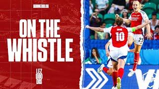 "Champions of Europe!" - Arsenal 1-0 Barcelona | On the Whistle
