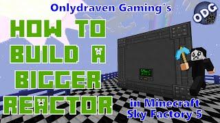 Minecraft - Sky Factory 5 - How to Build a Bigger Reactor   Introduction to Bigger Reactors