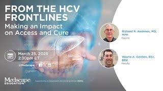 From the HCV Frontlines: Making an Impact on Access and Cure