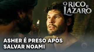 O RICO E LÁZARO: Asher é preso apos ter salvo Noami de afogamento