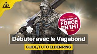 GUIDE-TUTO ELDEN RING † Un Build Force Pure pour débuter avec le Vagabond † FR