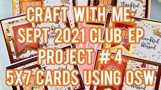 Craft With Me: Sept 2021 Club EP - Project # 4: 5x7 Cards Using a One Sheet Wonder